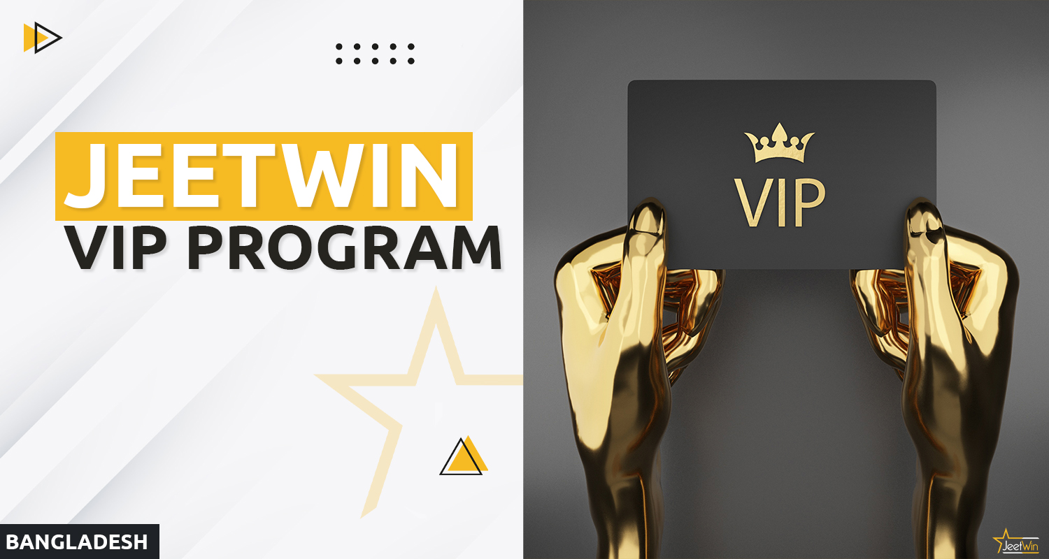 VIP programme for Jeetwin bangladeshi users 