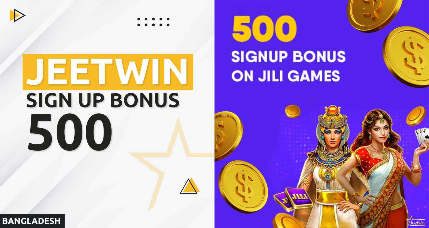 Sign Up Bonus 500 from Jeetwin Bangladesh Online Casino