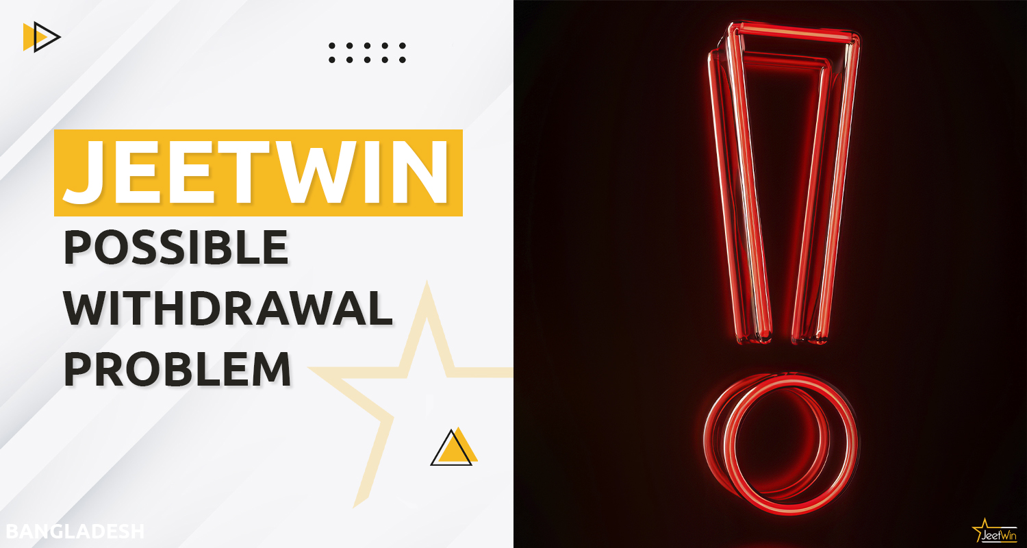 Possible Withdrawal Problems with Jeetwin