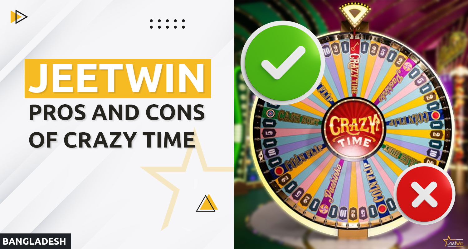 Pros and cons of playing Crazy Time at Jeetwin online casino